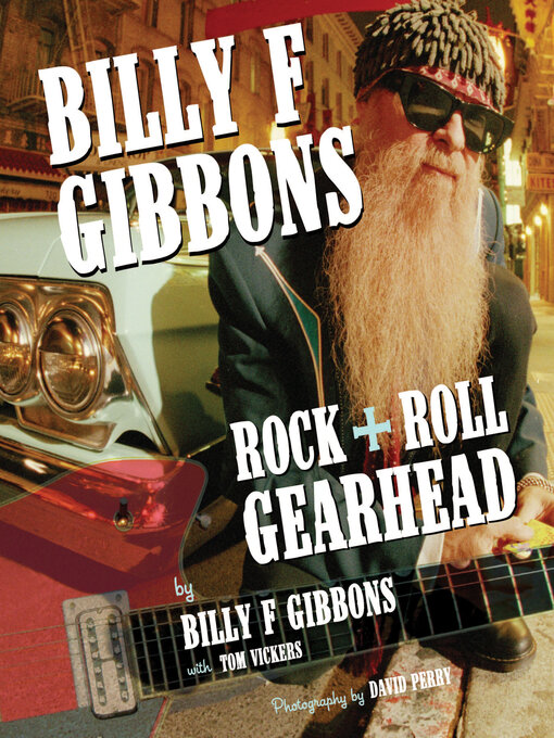 Title details for Billy F Gibbons by Billy F Gibbons - Available